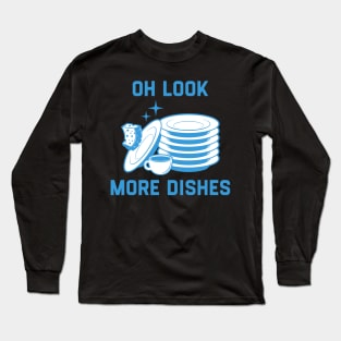 Oh Look More Dishes Long Sleeve T-Shirt